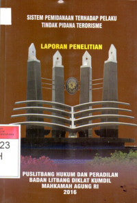 Image of Sistem Pemidanaan Terhadap Pelaku Tindak Pidana Terorisme