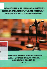 Image of Pembangunan Hukum Administrasi Negara Melalui Putusan-Putusan Peradilan Tata Usaha Negara