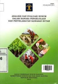 Image of Analisis dan Evaluasi Hukum Dalam Rangka Pengelolaan dan Penyelamatan Kawasan Hutan