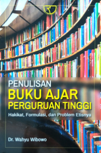 Image of Penulisan Buku Ajar Perguruan Tinggi: Hakikat, Formulasi dan Problem Etisnya