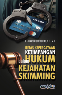 Image of Retas Kepercayaan, Ketimpangan Hukum Dalam Kejahatan Skimming