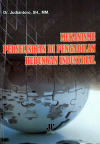Image of Mekanisme Perselisihan di Pengadilan Hubungan Industrial