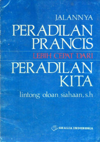 Image of Jalannya Peradilan Prancis Lebih Cepat Dari Peradilan Kita