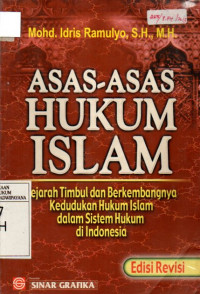 Image of Asas-Asas Hukum Islam: Sejarah Timbul dan Berkembangnya Kedudukan Hukum Islam Dalam Sistem Hukum di Indonesia