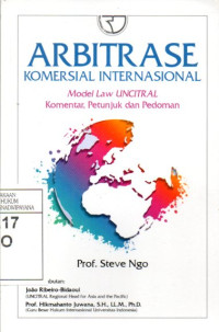 Image of Arbitrase Komersial Internasional: Model Law UNCITRAL Komentar, Petunjuk dan Pedoman