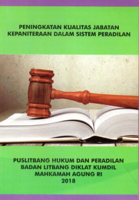 Image of Peningkatan Kualitas Jabatan Kepaniteraan Dalam Sistem Peradilan
