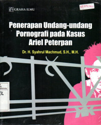 Image of Penerapan Undang-Undang Pornografi Pada Kasus Ariel Peterpan