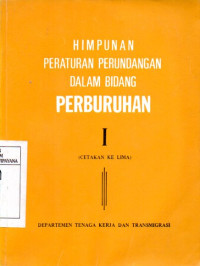 Image of Himpunan Peraturan Perundangan-Perundangan Dalam Bidang Perburuhan I