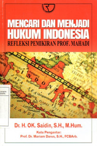 Image of Mencari dan Menjadi Hukum Indonesia: Refleksi Pemikiran Prof Mahadi