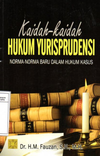 Image of Kaidah-Kaidah Hukum Yurisprudensi Norma-Norma Baru Dalam Hukum Kasus