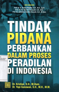 Image of Tindak Pidana Perbankan Dalam Proses Peradilan di Indonesia