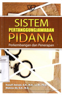 Image of Sistem Pertanggungjawaban Pidana: Perkembangan dan Penerapan