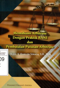 Image of Memahami Arbitrase dengan Praktik BANI dan Pembatalan Putusan Arbitrase