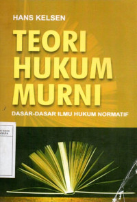 Image of Teori Hukum Murni: Dasar-Dasar Ilmu Hukum Normatif