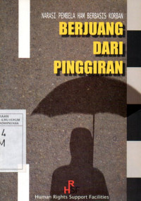 Image of Narasi Pembela HAM Berbasis Korban Berjuang dari Pinggiran