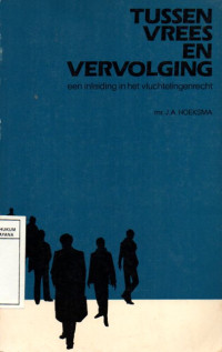 Image of Tussen Vrees En Vervolging: een inleiding in het vluchtelingenrecht