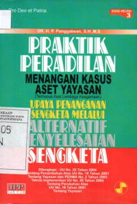 Image of Praktik Peradilan Menangani Kasus Aset Yayasan dan Upaya Penanganan Sengketa Melalui Alternatif Penyelesaian Sengketa
